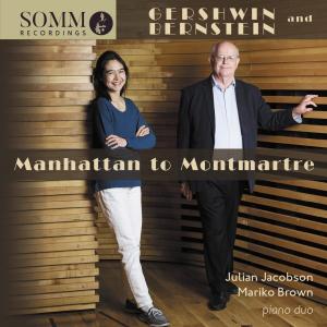 CD Review – Manhattan to Montmartre Gershwin and Bernstein Julian Jacobson, Mariko Brown piano duo